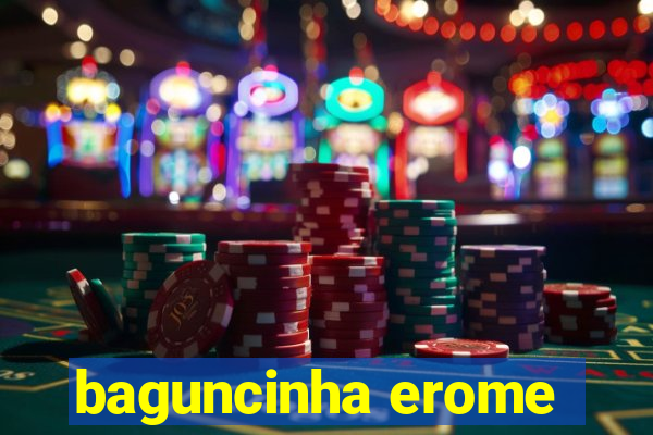 baguncinha erome